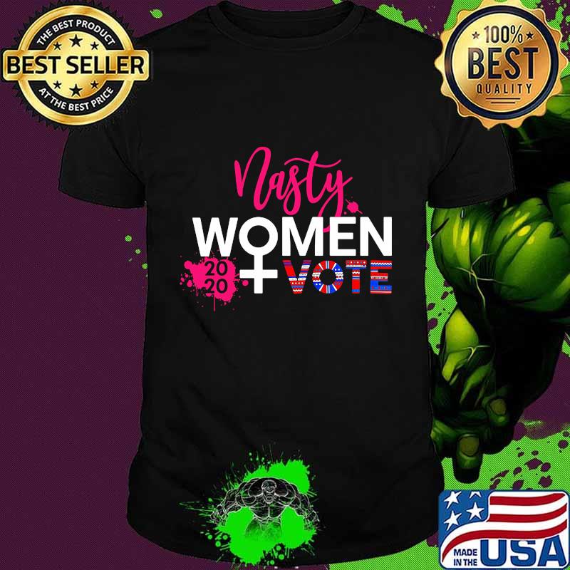 Official nasty women vote 2020 elections shirt