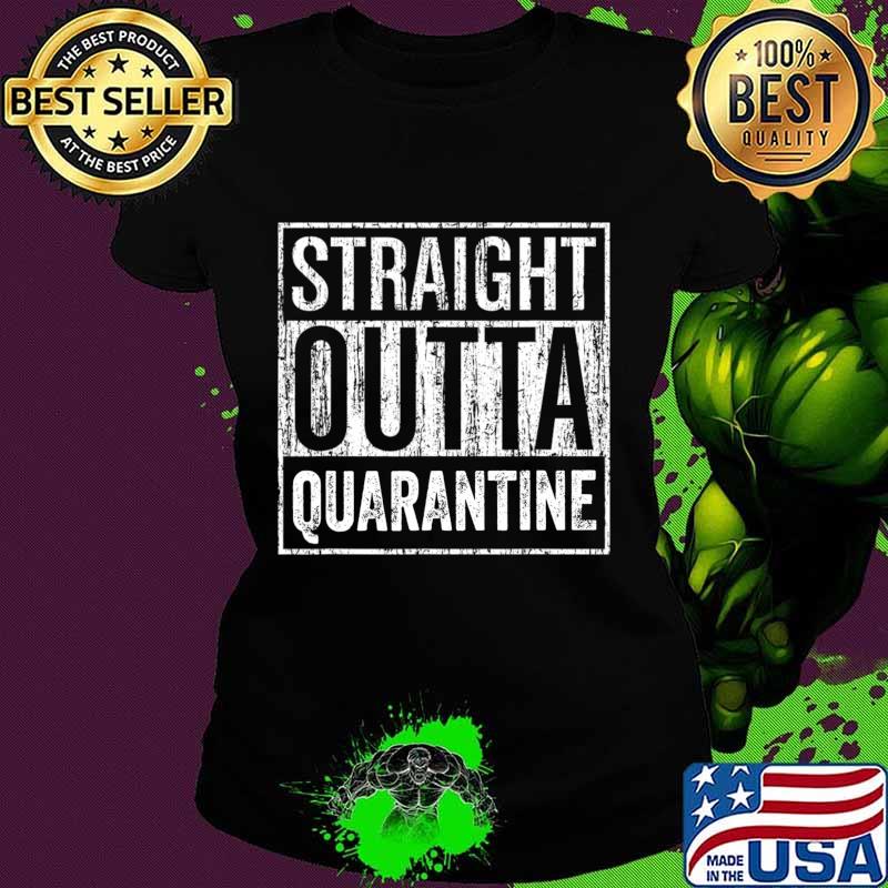Official Straight Outta Quarantine T-Shirt Ladies tee Official Straight Outta Quarantine T-Shirt Ladies tee