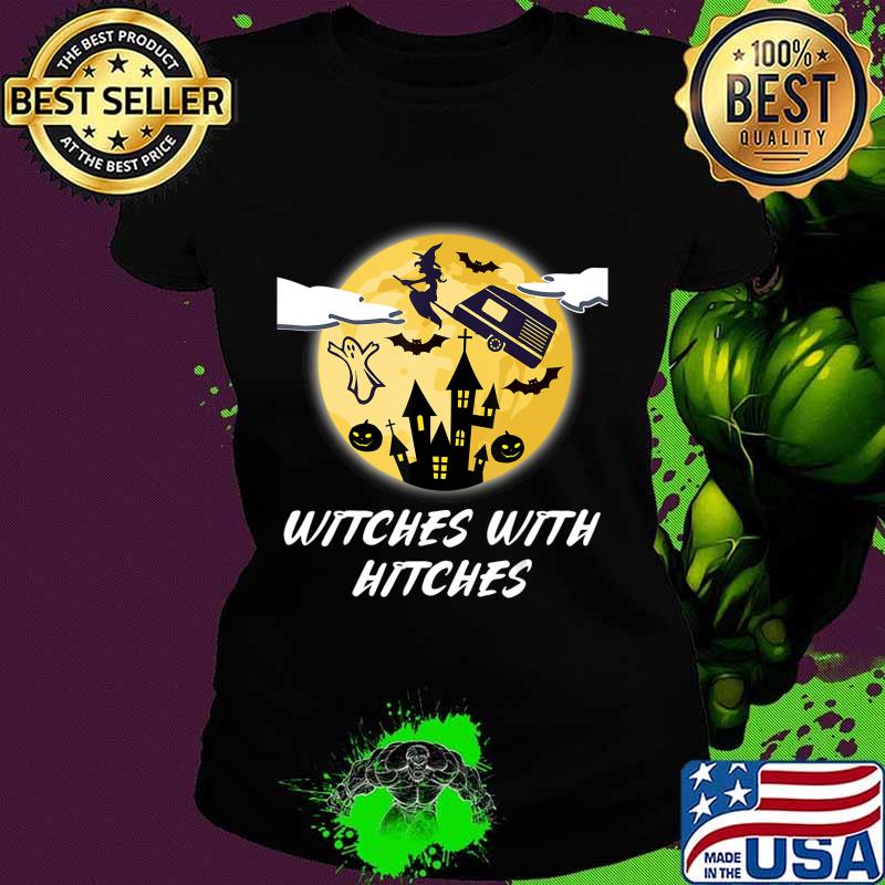 Official WITCHES WITH HITCHES T-Shirt Ladies tee Official WITCHES WITH HITCHES T-Shirt Ladies tee