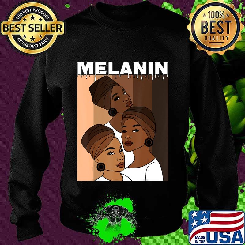 Oheneba Melanin Shades Drippin Shirt Women Afro Queen T-Shirt Sweater Oheneba Melanin Shades Drippin Shirt Women Afro Queen T-Shirt Sweater