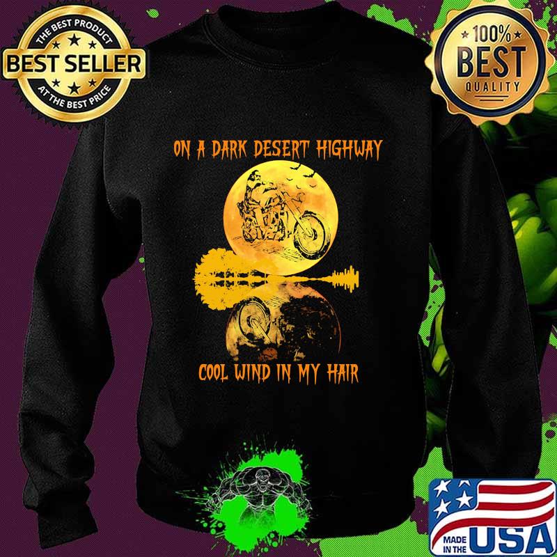 On a dark desert highway dog feel cool wind in my hair moon motorcycle halloween s Sweater On a dark desert highway dog feel cool wind in my hair moon motorcycle halloween s Sweater