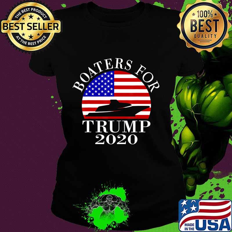 Patriotic Boaters For Trump 2020 US Flag T-Shirt Ladies tee Patriotic Boaters For Trump 2020 US Flag T-Shirt Ladies tee