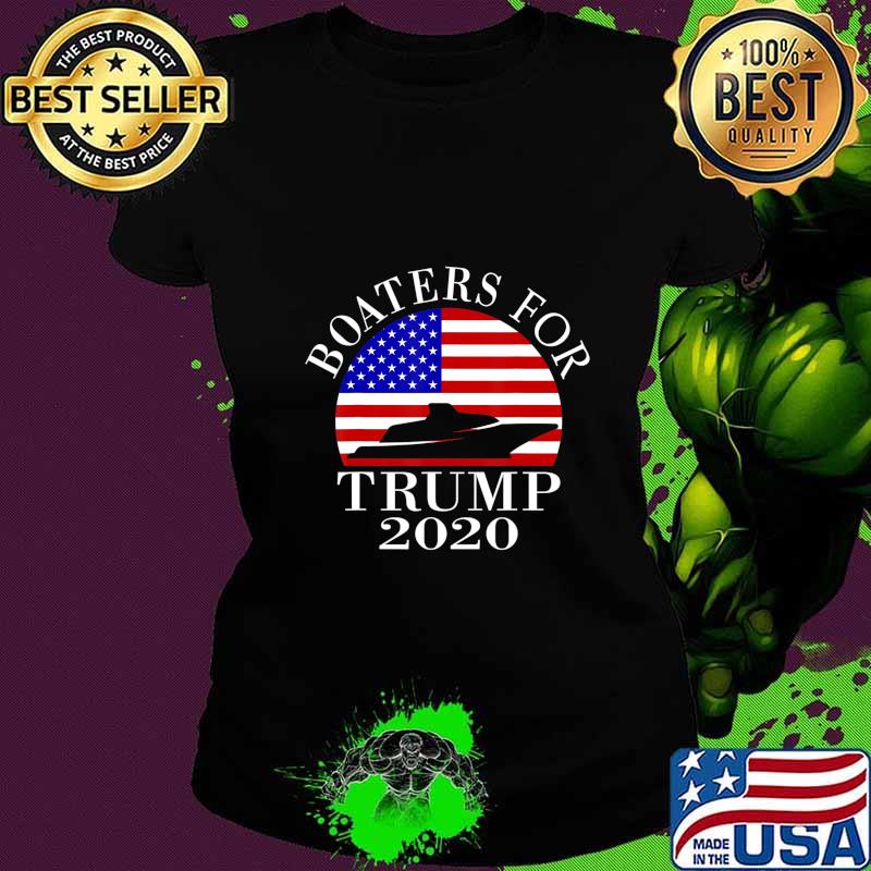 Patriotic Boaters For Trump 2020 US Flag T-Shirt Ladies tee Patriotic Boaters For Trump 2020 US Flag T-Shirt Ladies tee