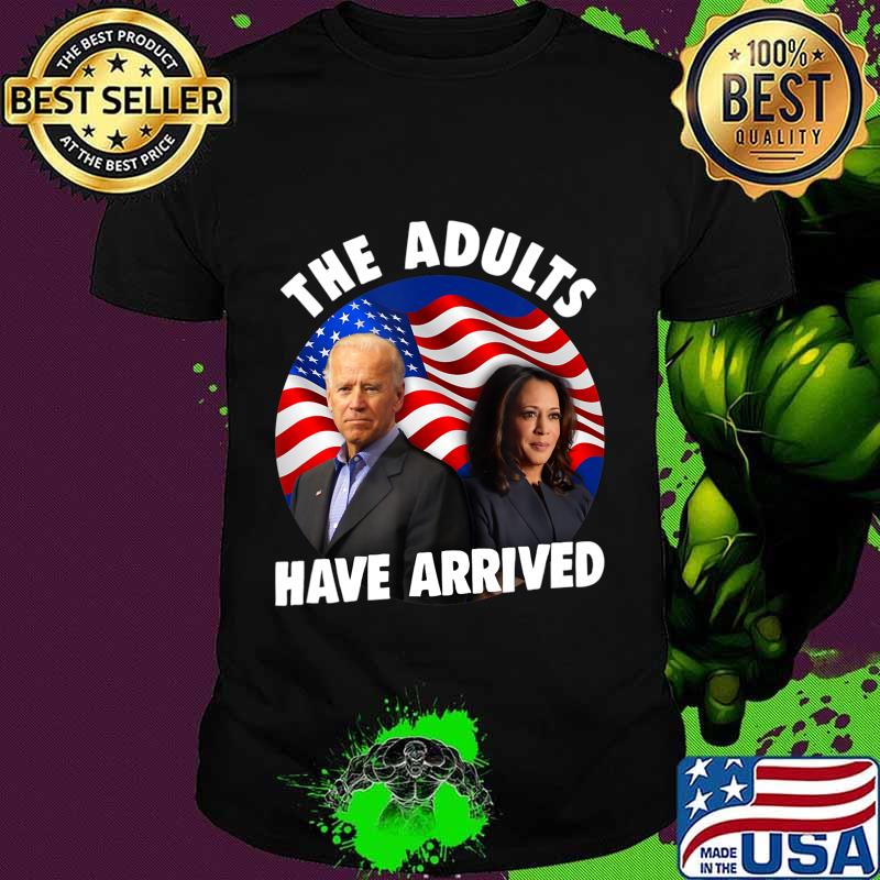 Patriotic Voter Biden Harris 2020 The Adults Have Arrived T-Shirt