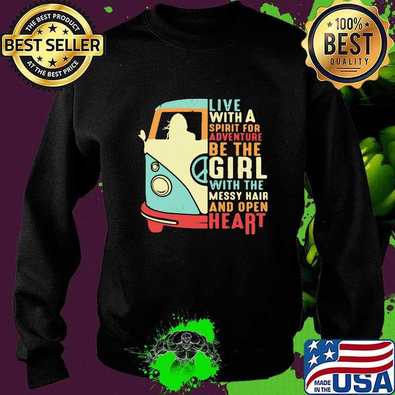 Peace bus live with a spirit for adventure be the girl with the messy hair and open heart s Sweater Peace bus live with a spirit for adventure be the girl with the messy hair and open heart s Sweater