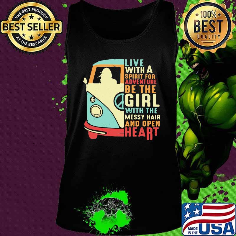 Peace bus live with a spirit for adventure be the girl with the messy hair and open heart s Tank top Peace bus live with a spirit for adventure be the girl with the messy hair and open heart s Tank top