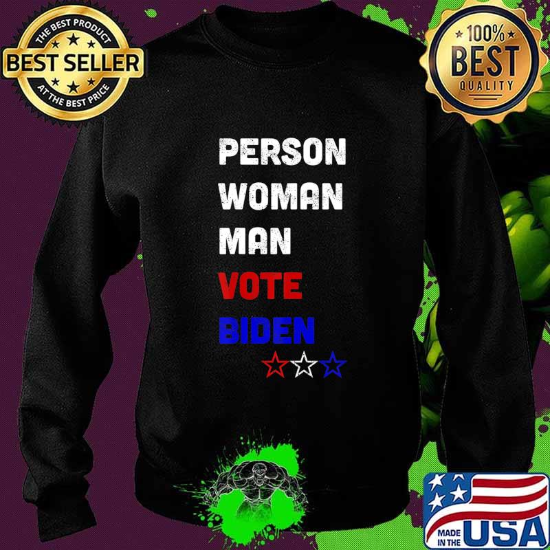 Person Woman Man Vote Biden Funny 2020 Anti Trump T-Shirt Sweater Person Woman Man Vote Biden Funny 2020 Anti Trump T-Shirt Sweater