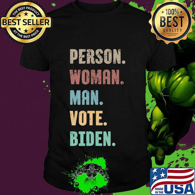 Person. Woman. Man. Vote. Biden. T-Shirt