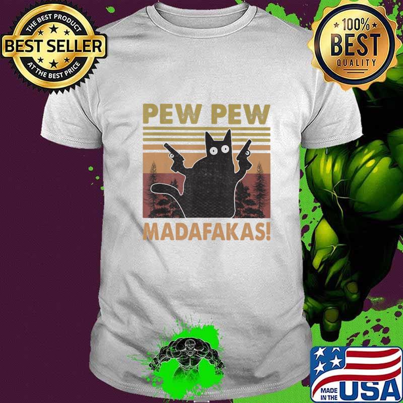 Pew Pew Madafakas Cat Crazy Vintage Retro Shirt