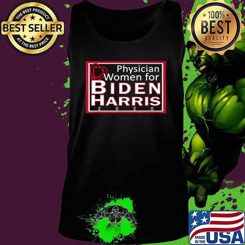 Physician Women For Biden Harris 2020 T-Shirt Tank top Physician Women For Biden Harris 2020 T-Shirt Tank top