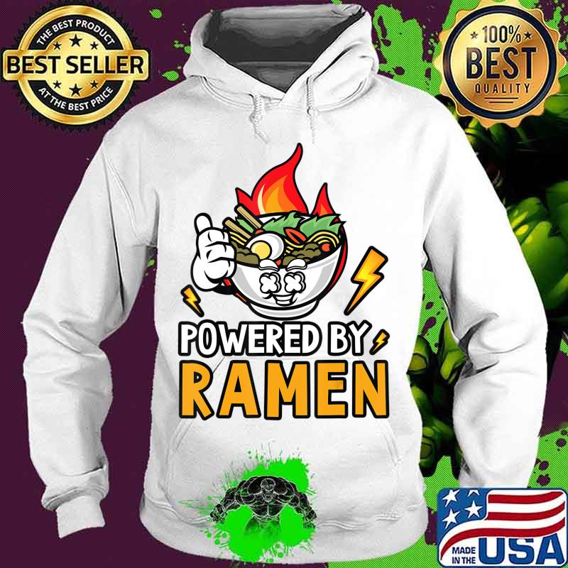 Powered By Ramen - Japanese noodles bowl T-Shirt Hoodie Powered By Ramen - Japanese noodles bowl T-Shirt Hoodie
