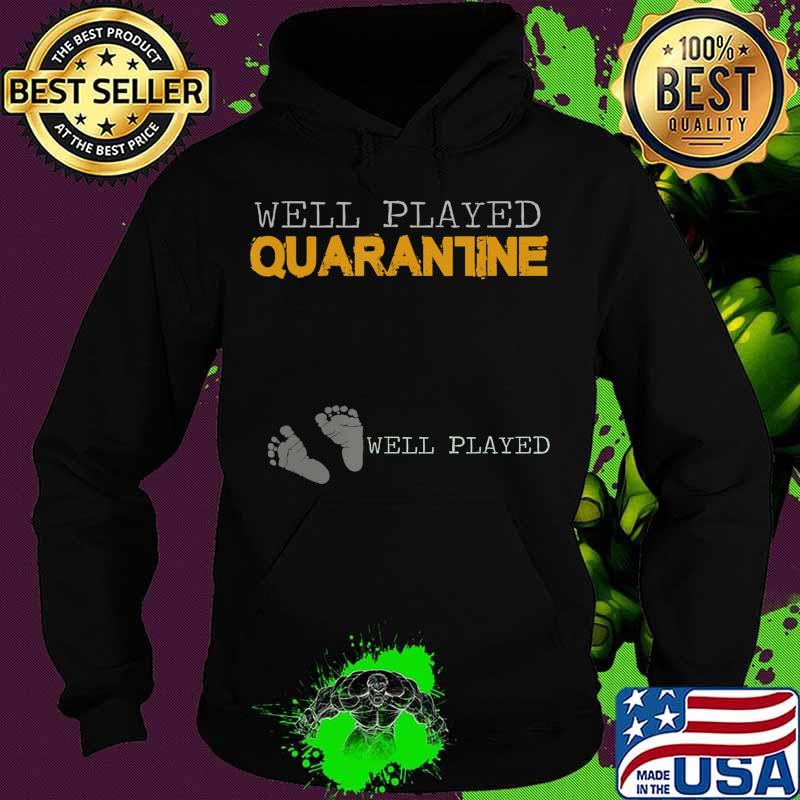 Pregnancy Announcement - Well Played Quarantine T-Shirt Hoodie Pregnancy Announcement - Well Played Quarantine T-Shirt Hoodie