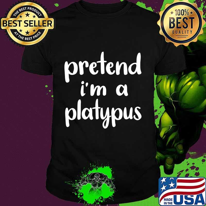 Pretend I'm A Platypus Costume Funny Lazy Halloween T-Shirt