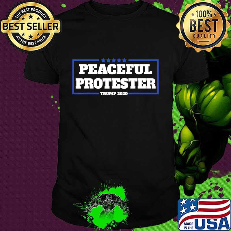 Pro Trump Rally Peaceful Protester Republican T-Shirt
