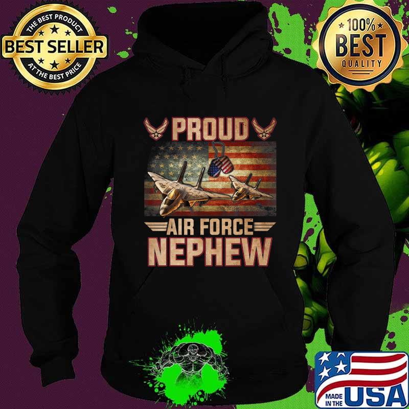 Proud Air Force Nephew T-Shirt Veterans Day T-Shirt Hoodie Proud Air Force Nephew T-Shirt Veterans Day T-Shirt Hoodie