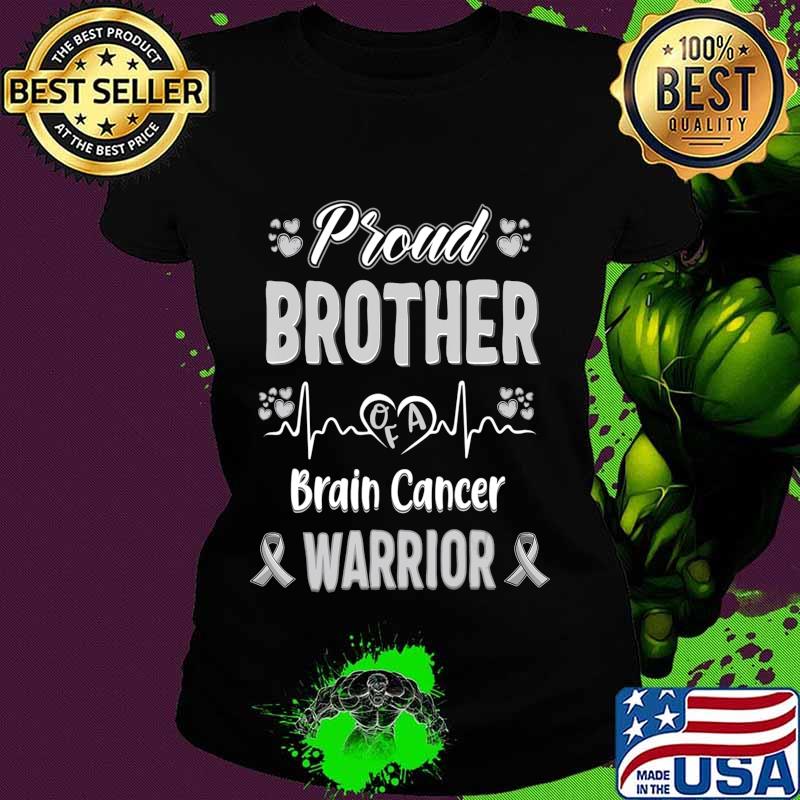 proud Brother Brain cancer warrior awareness ribbon Grey T-Shirt Ladies tee proud Brother Brain cancer warrior awareness ribbon Grey T-Shirt Ladies tee