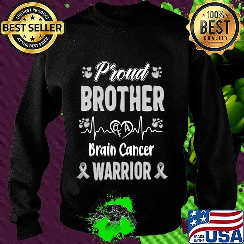 proud Brother Brain cancer warrior awareness ribbon Grey T-Shirt Sweater proud Brother Brain cancer warrior awareness ribbon Grey T-Shirt Sweater