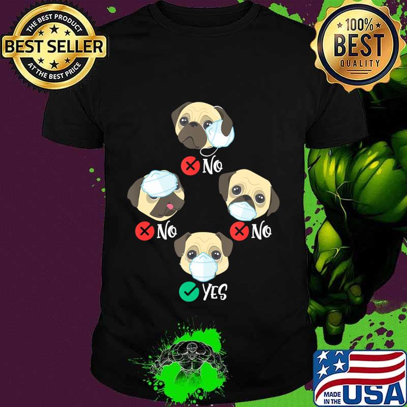 Pug Wear Face Mask Right Social Distance Funny Dog Lover T-Shirt