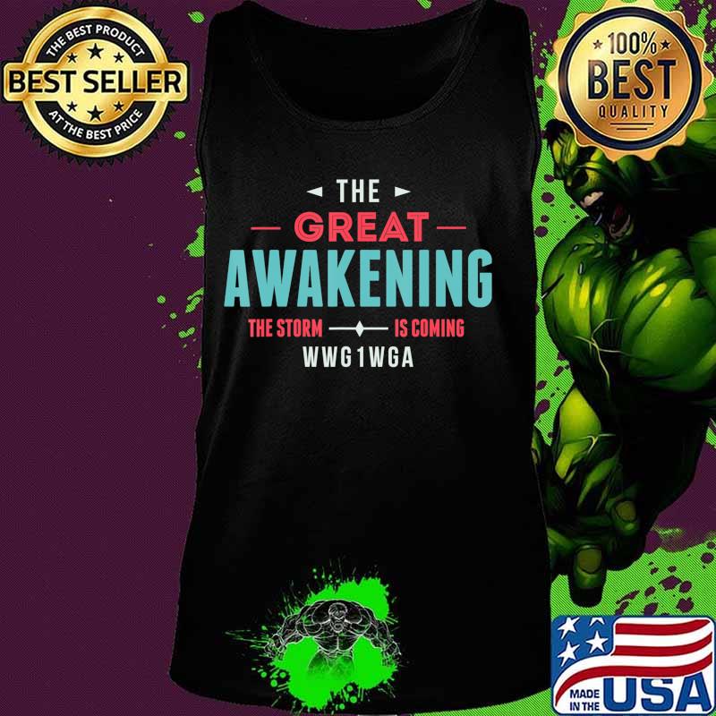 Qanon The Great Awakening T-Shirt WWG1WGA Storm Is Coming T-Shirt Tank top Qanon The Great Awakening T-Shirt WWG1WGA Storm Is Coming T-Shirt Tank top