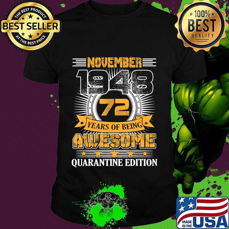 Quarantine Edition November 1948 Vintage 72nd Birthday Gift T-Shirt