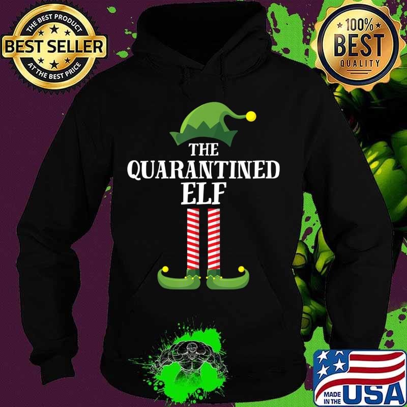 Quarantined Elf Matching Family Group Christmas Quarantine T-Shirt Hoodie Quarantined Elf Matching Family Group Christmas Quarantine T-Shirt Hoodie