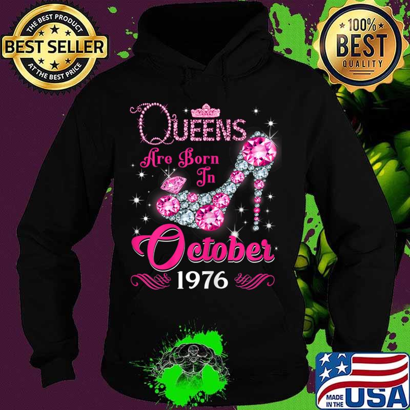Queen 44th Birthday Gift Queens are born in October 1976 T-Shirt Hoodie Queen 44th Birthday Gift Queens are born in October 1976 T-Shirt Hoodie