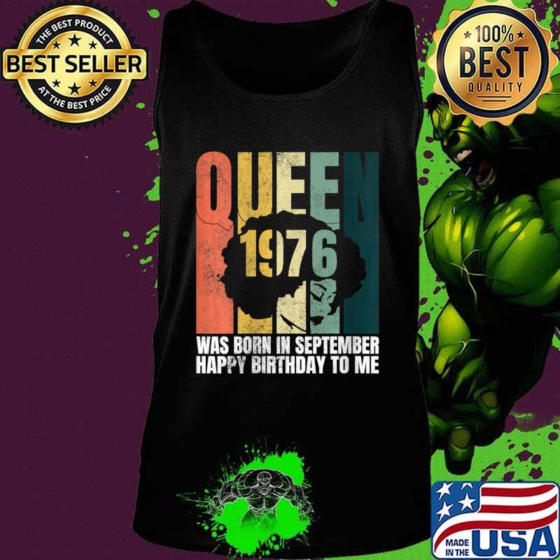 Queen Was Born in September 1976 Bday Gifts 44th Birthday Shirt Tank top Queen Was Born in September 1976 Bday Gifts 44th Birthday Shirt Tank top
