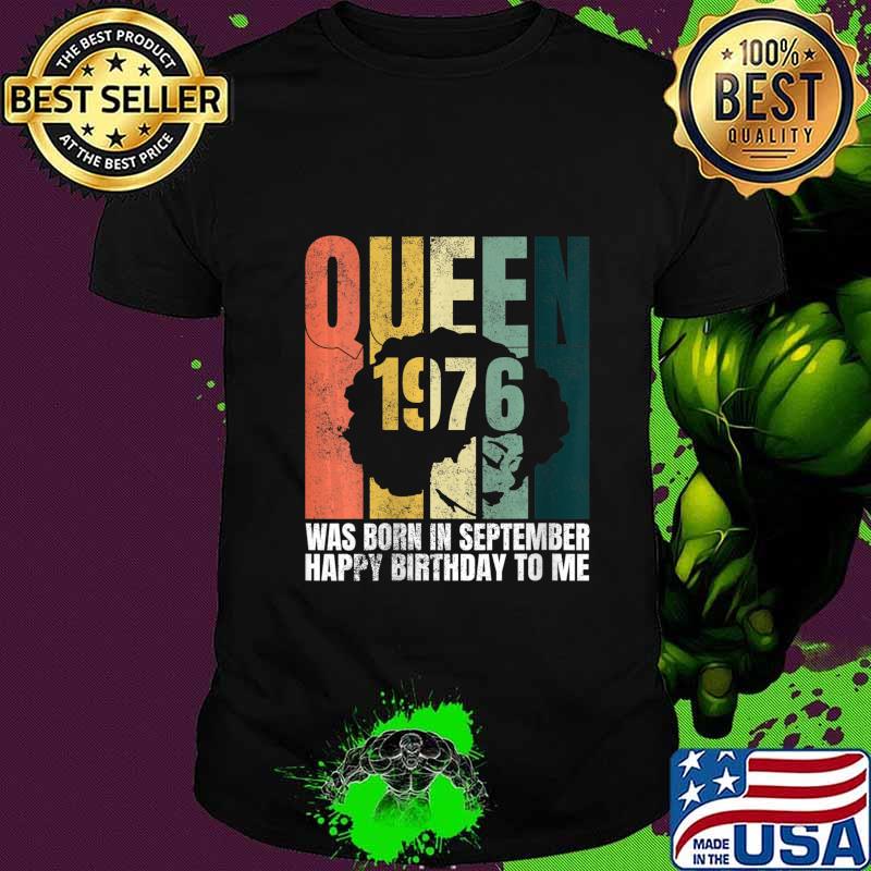 Queen Was Born in September 1976 Bday Gifts 44th Birthday Shirt