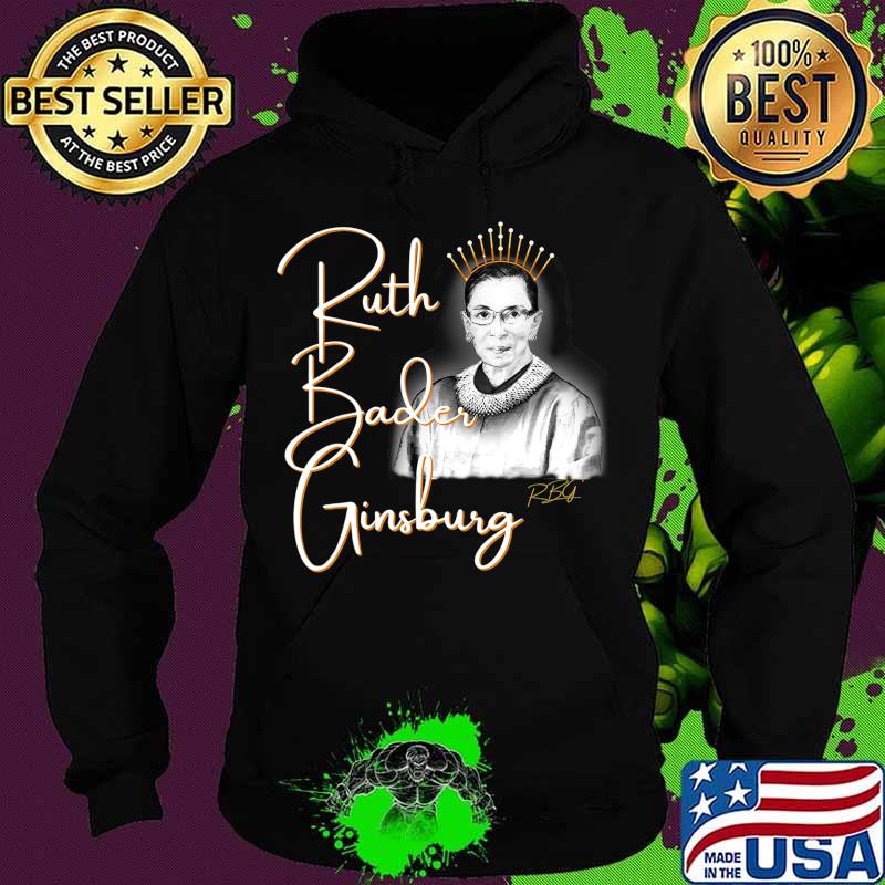 Ruth Bader Ginsberg, The Queen. Hand drawn T-Shirt Hoodie Ruth Bader Ginsberg, The Queen. Hand drawn T-Shirt Hoodie