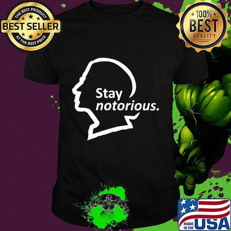 Ruth bader ginsburg stay notorious shirt