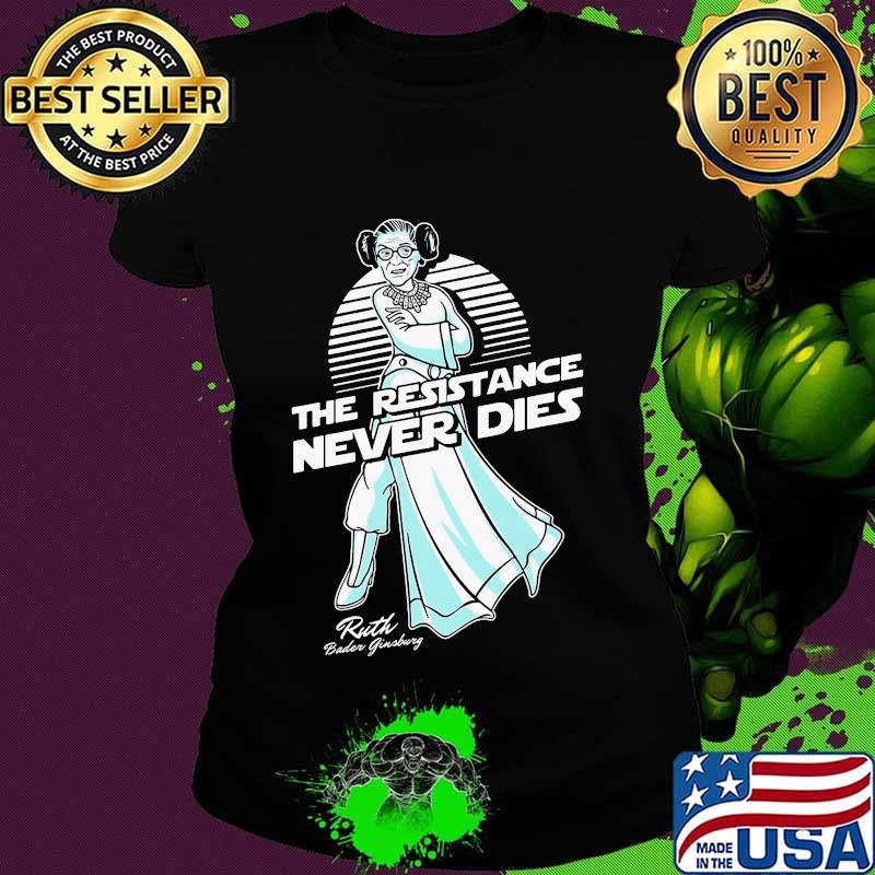 Ruth bader ginsburg the resistance never dies vintage s Ladies tee Ruth bader ginsburg the resistance never dies vintage s Ladies tee
