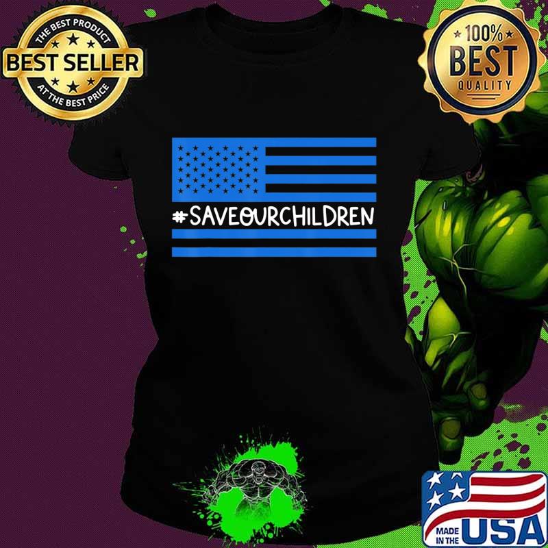 Save Our Children End Human Trafficking Awareness Gift T-Shirt Ladies tee Save Our Children End Human Trafficking Awareness Gift T-Shirt Ladies tee