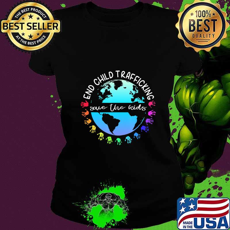 Save the Kids End Child Trafficking T-Shirt Ladies tee Save the Kids End Child Trafficking T-Shirt Ladies tee