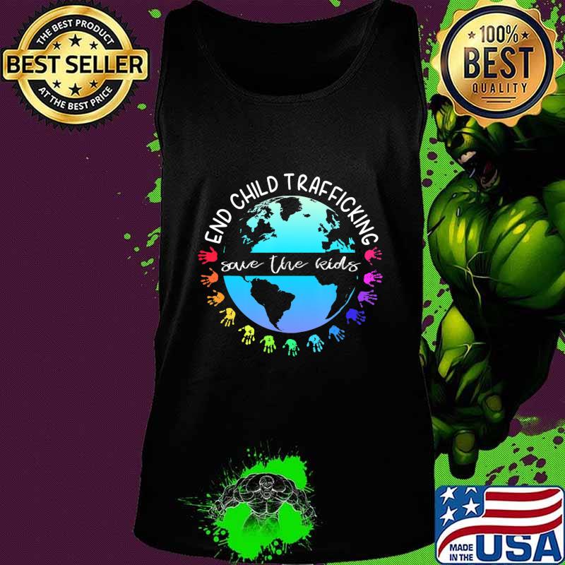 Save the Kids End Child Trafficking T-Shirt Tank top Save the Kids End Child Trafficking T-Shirt Tank top
