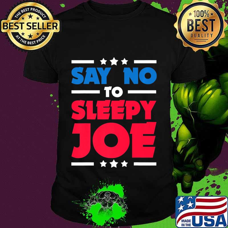 Say Not To Sleepy Joe Anti Biden Trump Gift Premium T-Shirt