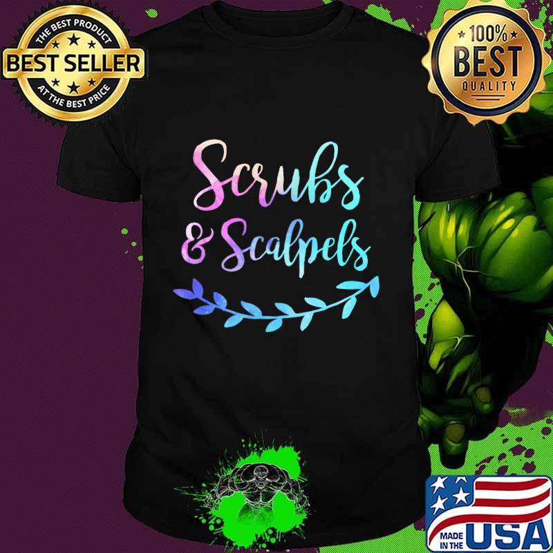 Scrubs and scalpels leaf shirt