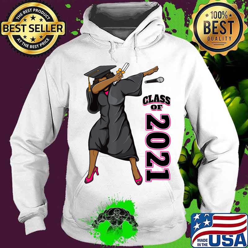 Seniors Class of 2021 Graduation Gifts for Her Dabbing Queen T-Shirt Hoodie Seniors Class of 2021 Graduation Gifts for Her Dabbing Queen T-Shirt Hoodie