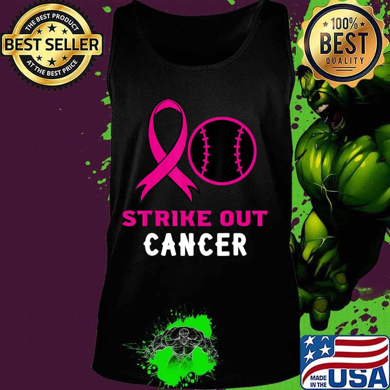 Strike Out Cancer Softball Ball Pink Ribbon Mammogram Sport T-Shirt Tank top Strike Out Cancer Softball Ball Pink Ribbon Mammogram Sport T-Shirt Tank top
