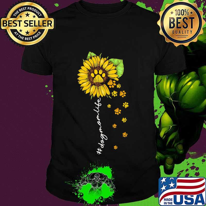 Sunflower Paws Dog Mom Life Shirt