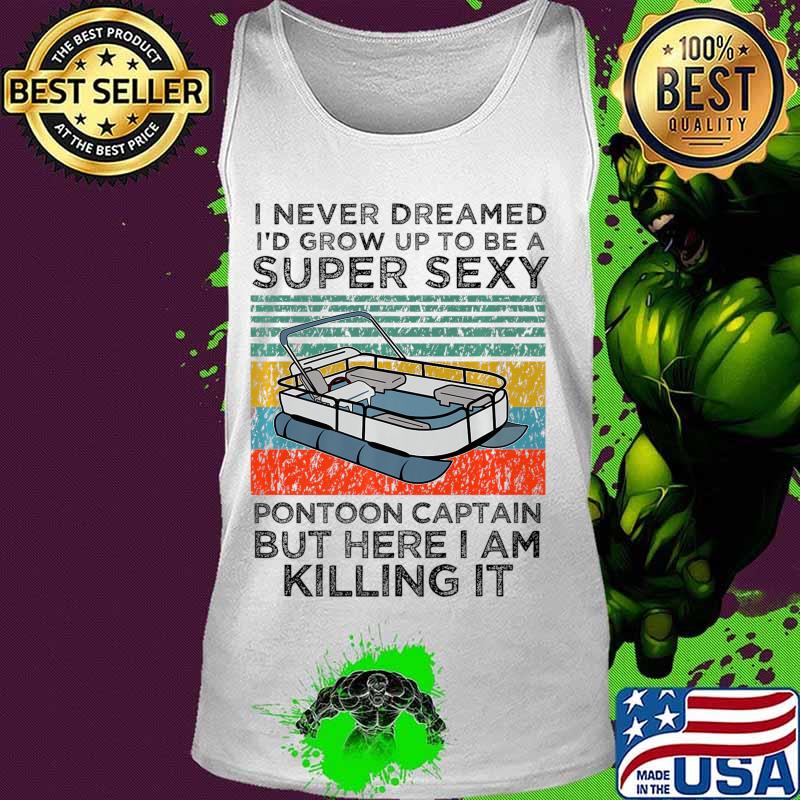 Super Sexy Pontoon Captain Ever - Captain Boat Lover gift Premium T-Shirt Tank top Super Sexy Pontoon Captain Ever - Captain Boat Lover gift Premium T-Shirt Tank top