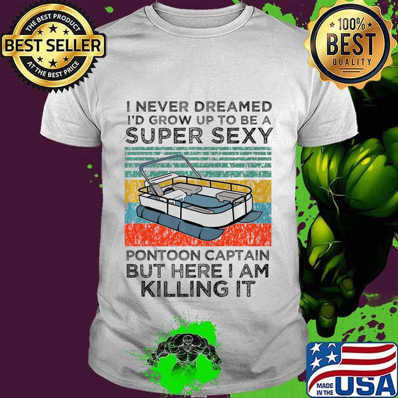 Super Sexy Pontoon Captain Ever - Captain Boat Lover gift Premium T-Shirt