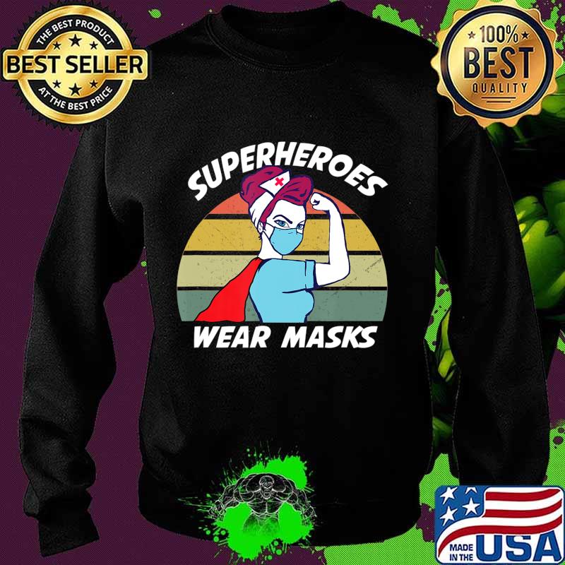 Superheroes wear masks retro nurse T-Shirt Sweater Superheroes wear masks retro nurse T-Shirt Sweater