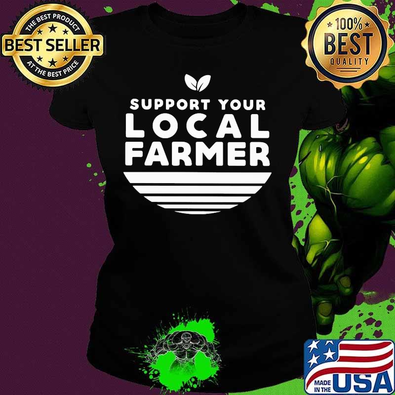 Support your local farmer vintage s Ladies tee Support your local farmer vintage s Ladies tee