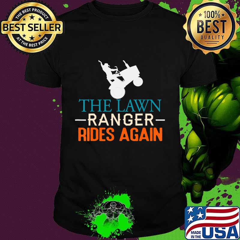 The Lawn Ranger Rides Again Funny Lawn Mowing Tractor Retro T-Shirt