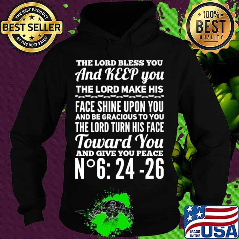 The Lord Bless You and keep you Shirt Hoodie The Lord Bless You and keep you Shirt Hoodie