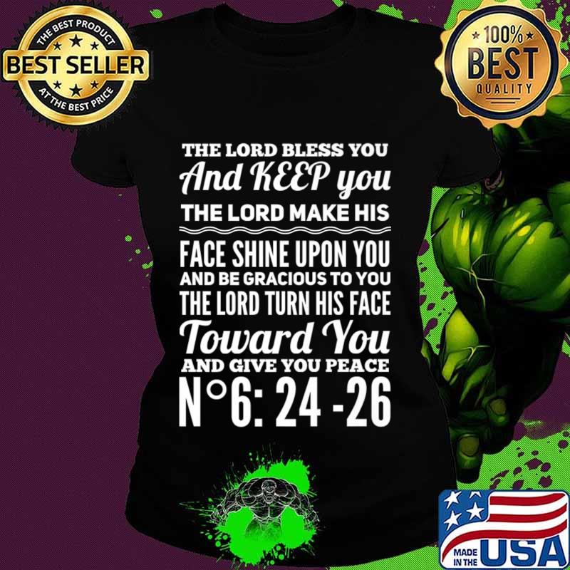The Lord Bless You and keep you Shirt Ladies tee The Lord Bless You and keep you Shirt Ladies tee