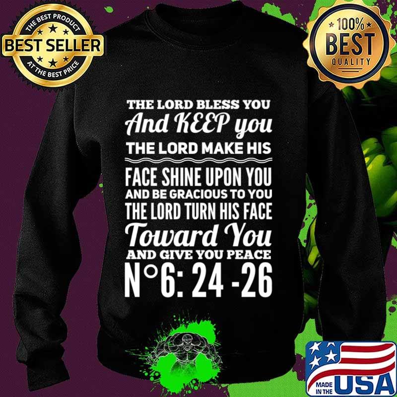 The Lord Bless You and keep you Shirt Sweater The Lord Bless You and keep you Shirt Sweater