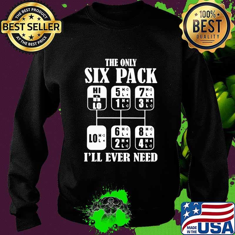 The only six pack i'll ever need 2020 s Sweater The only six pack i'll ever need 2020 s Sweater