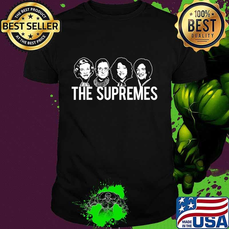 THE SUPREMES SCOTUS RBG Feminist Supreme Court Justices T-Shirt