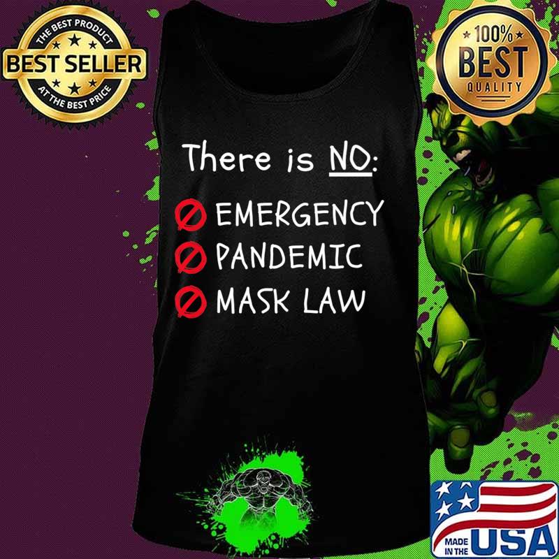 THERE IS NO EMERGENCY, PANDEMIC, MASK LAW Premium T-Shirt Tank top THERE IS NO EMERGENCY, PANDEMIC, MASK LAW Premium T-Shirt Tank top